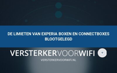 De limieten van Experia Boxen en Connectboxes blootgelegd