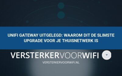 UniFi Gateway uitgelegd: Waarom dit de slimste upgrade voor je thuisnetwerk is