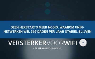 Geen herstarts meer nodig: Waarom UniFi-netwerken wél 365 dagen per jaar stabiel blijven