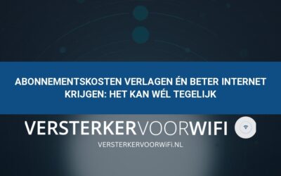 Abonnementskosten verlagen én beter internet krijgen: Het kan wél tegelijk