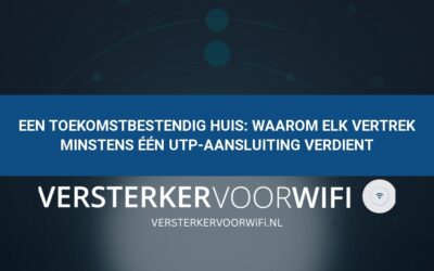 Een toekomstbestendig huis: Waarom elk vertrek minstens één UTP-aansluiting verdient