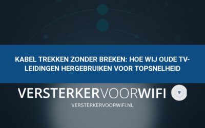 Kabel trekken zonder breken: Hoe wij oude tv-leidingen hergebruiken voor topsnelheid