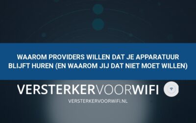 Waarom providers willen dat je apparatuur blijft huren (en waarom jij dat niet moet willen)