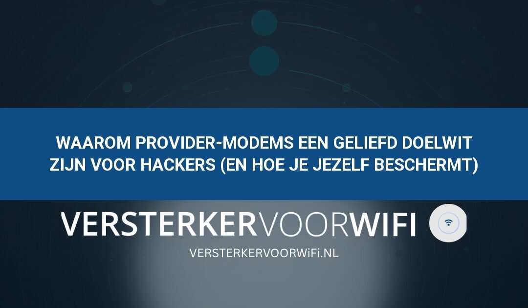 Waarom provider-modems een geliefd doelwit zijn voor hackers (en hoe je jezelf beschermt)