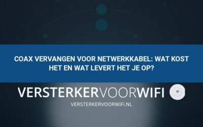 Coax vervangen voor netwerkkabel: Wat kost het en wat levert het je op?