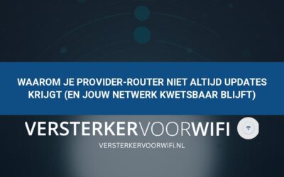 Waarom je provider-router niet altijd updates krijgt (en jouw netwerk kwetsbaar blijft)