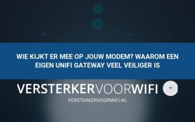 Wie kijkt er mee op jouw modem? Waarom een eigen UniFi Gateway veel veiliger is