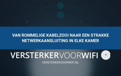 Van rommelige kabelzooi naar een strakke netwerkaansluiting in elke kamer