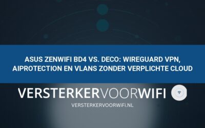 ASUS ZenWiFi BD4 vs. Deco: WireGuard VPN, AiProtection en VLANs zonder verplichte cloud