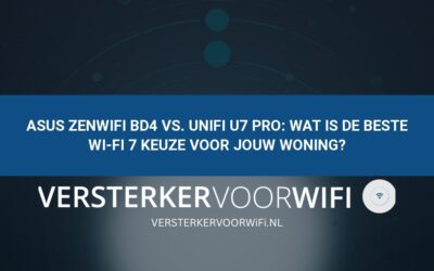 ASUS ZenWiFi BD4 vs. UniFi U7 Pro: Wat is de beste Wi-Fi 7 keuze voor jouw woning?