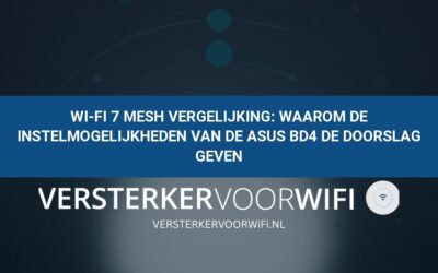 Wi-Fi 7 Mesh vergelijking: Waarom de instelmogelijkheden van de ASUS BD4 de doorslag geven