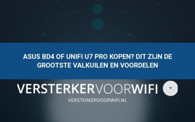 ASUS BD4 of UniFi U7 Pro kopen? Dit zijn de grootste valkuilen en voordelen