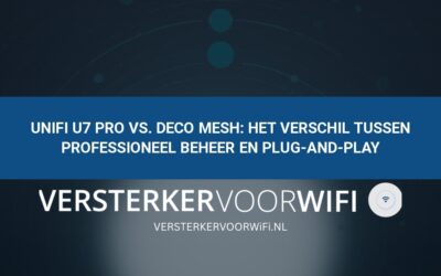 UniFi U7 Pro vs. Deco Mesh: Het verschil tussen professioneel beheer en plug-and-play