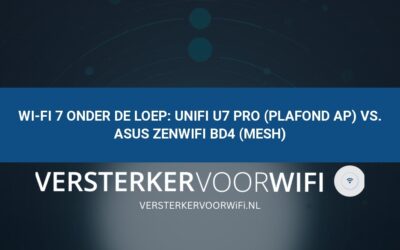 Wi-Fi 7 onder de loep: UniFi U7 Pro (Plafond AP) vs. ASUS ZenWiFi BD4 (Mesh)