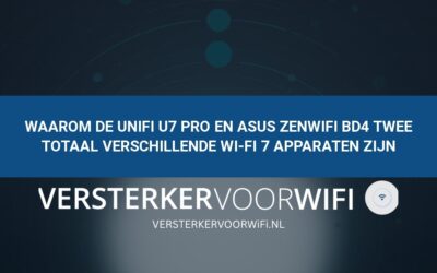 Waarom de UniFi U7 Pro en ASUS ZenWiFi BD4 twee totaal verschillende Wi-Fi 7 apparaten zijn