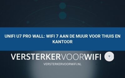 UniFi U7 Pro Wall: WiFi 7 aan de muur voor thuis en kantoor
