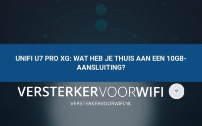 UniFi U7 Pro XG: wat heb je thuis aan een 10Gb-aansluiting?